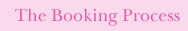 The Booking Process