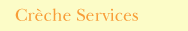 Creche Services